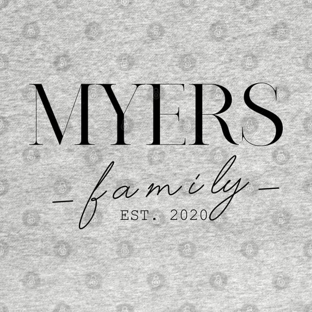 Myers Family EST. 2020, Surname, Myers by ProvidenciaryArtist